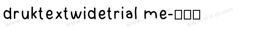 druktextwidetrial me字体转换